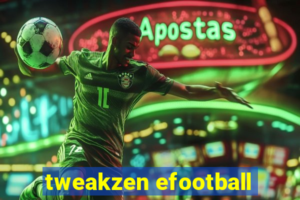 tweakzen efootball